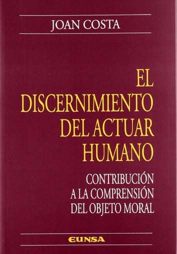 El discernimiento del actuar humano