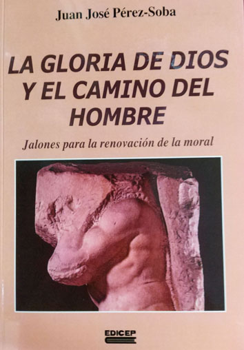 La gloria de Dios y el camino del hombre