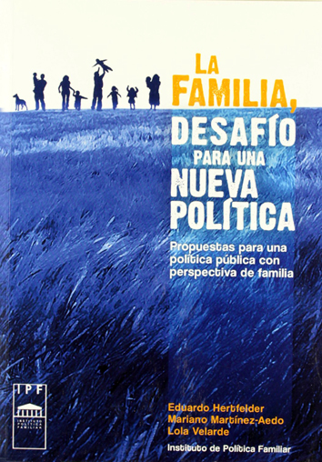 La familia, desafío para una nueva política