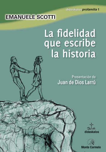 La fidelidad que escribe la historia