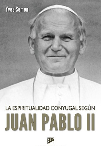 La espiritualidad conyugal según Juan Pablo II