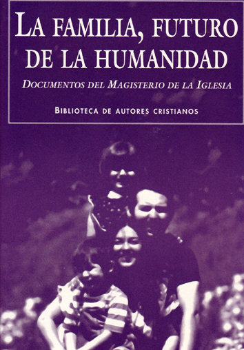 La familia, futuro de la humanidad