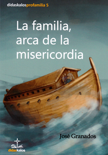 La familia, arca de la misericordia