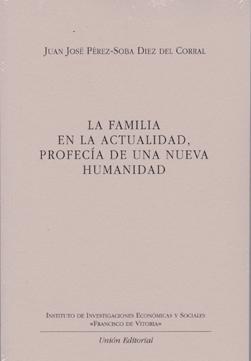 La familia en la actualidad, profecía de una nueva humanidad