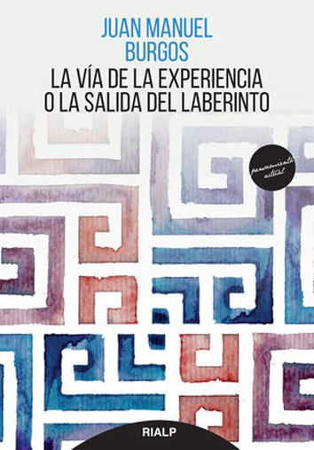 La vía de la experiencia o la salida del laberinto