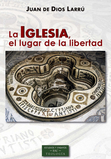 La Iglesia, el lugar de la libertad