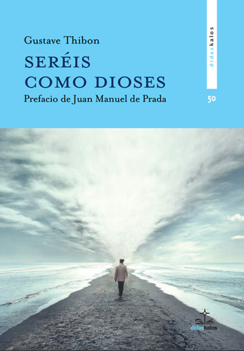 Seréis como dioses