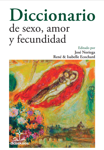 Diccionario de sexo, amor y fecundidad